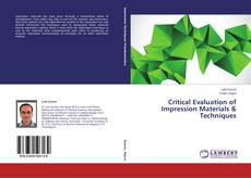 Copertina di Critical Evaluation of Impression Materials & Techniques