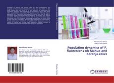 Couverture de Population dynamics of P. fluorescens on Mahua and Karanja cakes