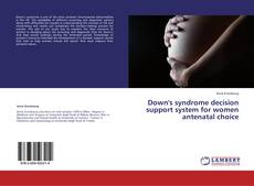 Capa do livro de Down's syndrome decision support system for women antenatal choice 