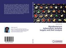 Copertina di Mycobacterium tuberculosis: putative targets and their analysis