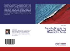 Buchcover von From the Street to the State: The Skinhead Movement in Russia