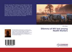 Buchcover von Dilemma of HIV test among Health Workers