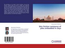 Skin friction resistance of piles embedded in clays的封面