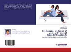 Buchcover von Psychosocial wellbeing of wives with alcohol dependent husbands