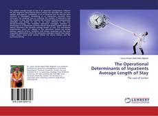The Operational Determinants of Inpatients Average Length of Stay的封面