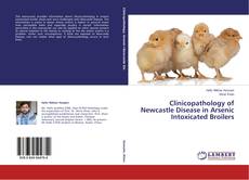 Capa do livro de Clinicopathology of Newcastle Disease in Arsenic Intoxicated Broilers 
