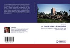 Couverture de In the Shadow of McClellan