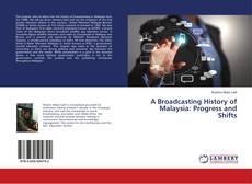 Buchcover von A Broadcasting History of Malaysia: Progress and Shifts