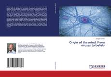 Capa do livro de Origin of the mind; From viruses to beliefs 