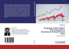 Copertina di Employee Stock Option Plans:Regulatory Framework & Reporting in India