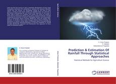 Couverture de Prediction & Estimation Of Rainfall Through Statistical Approaches