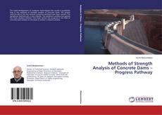 Buchcover von Methods of Strength Analysis of Concrete Dams – Progress Pathway