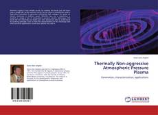 Capa do livro de Thermally Non-aggressive  Atmospheric Pressure Plasma 