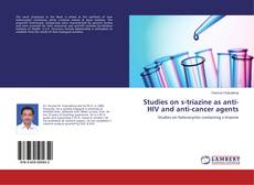 Studies on s-triazine as anti-HIV and anti-cancer agents的封面