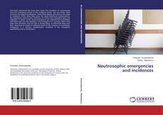 Couverture de Neutrosophic emergencies and incidences