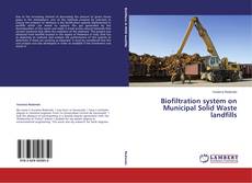 Bookcover of Biofiltration system on Municipal Solid Waste landfills