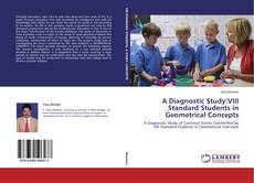 Buchcover von A Diagnostic Study:VIII Standard Students in Geometrical Concepts