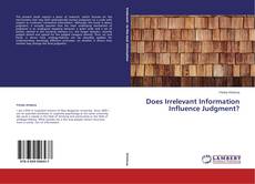 Does Irrelevant Information Influence Judgment?的封面