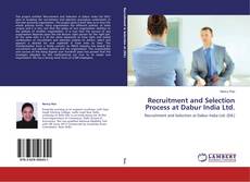 Copertina di Recruitment and Selection Process at Dabur India Ltd.