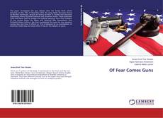 Copertina di Of Fear Comes Guns