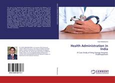 Portada del libro de Health Administration in India