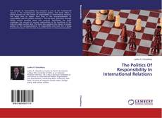 Buchcover von The Politics Of Responsibility In International Relations