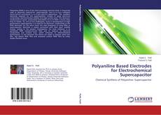 Capa do livro de Polyaniline Based Electrodes for Electrochemical Supercapacitor 