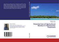 Copertina di Potential Use of Agricultural Residue in Wastewater Treatment