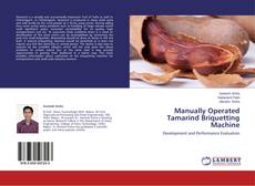 Couverture de Manually Operated Tamarind Briquetting Machine