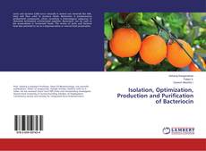 Couverture de Isolation, Optimization, Production and Purification of Bacteriocin