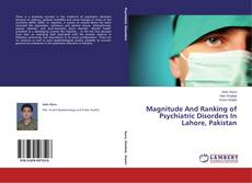 Couverture de Magnitude And Ranking of Psychiatric Disorders In Lahore, Pakistan