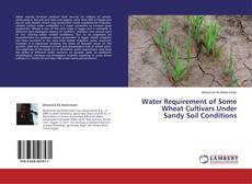 Buchcover von Water Requirement of Some Wheat Cultivars Under Sandy Soil Conditions
