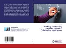 Couverture de Teaching the Hearing Impaired HIV/AIDS: Pedagogical experiences