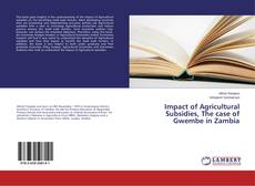 Copertina di Impact of Agricultural Subsidies, The case of Gwembe in Zambia