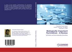 Copertina di Biologically Important Pyrimidines - A Review