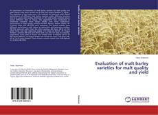 Copertina di Evaluation of malt barley varieties for malt quality and yield