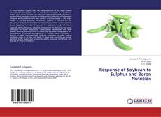 Copertina di Response of Soybean to Sulphur and Boron Nutrition