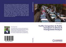 Buchcover von Traffic Congestion & Public Transport in Ghana:A Triangulated Analysis