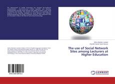 Copertina di The use of Social Network Sites among Lecturers at Higher Education