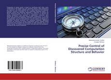 Buchcover von Precise Control of Discovered Computation Structure and Behavior
