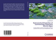 Nutraceutical Properties of Commercially Important Marine Algae的封面