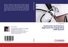 Couverture de Systematic Architecture Approach For Integrating EMR System