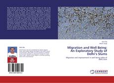 Buchcover von Migration and Well Being: An Exploratory Study of Delhi’s Slums