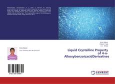 Copertina di Liquid Crystalline Property of 4-n-AlkoxybenzoicacidDerivatives