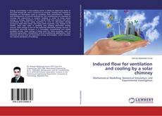 Buchcover von Induced flow for ventilation and cooling by a solar chimney