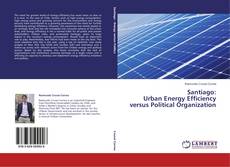 Couverture de Santiago: Urban Energy Efficiency versus Political Organization