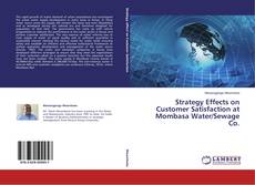 Buchcover von Strategy Effects on Customer Satisfaction at Mombasa Water/Sewage Co.