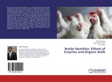 Buchcover von Broiler Nutrition- Effects of Enzymes and Organic Acids