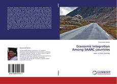 Capa do livro de Economic Integration Among SAARC countries 