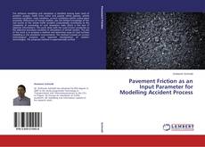 Buchcover von Pavement Friction as an Input Parameter for Modelling Accident Process